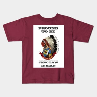 Proud To Be Choctaw Indian Kids T-Shirt